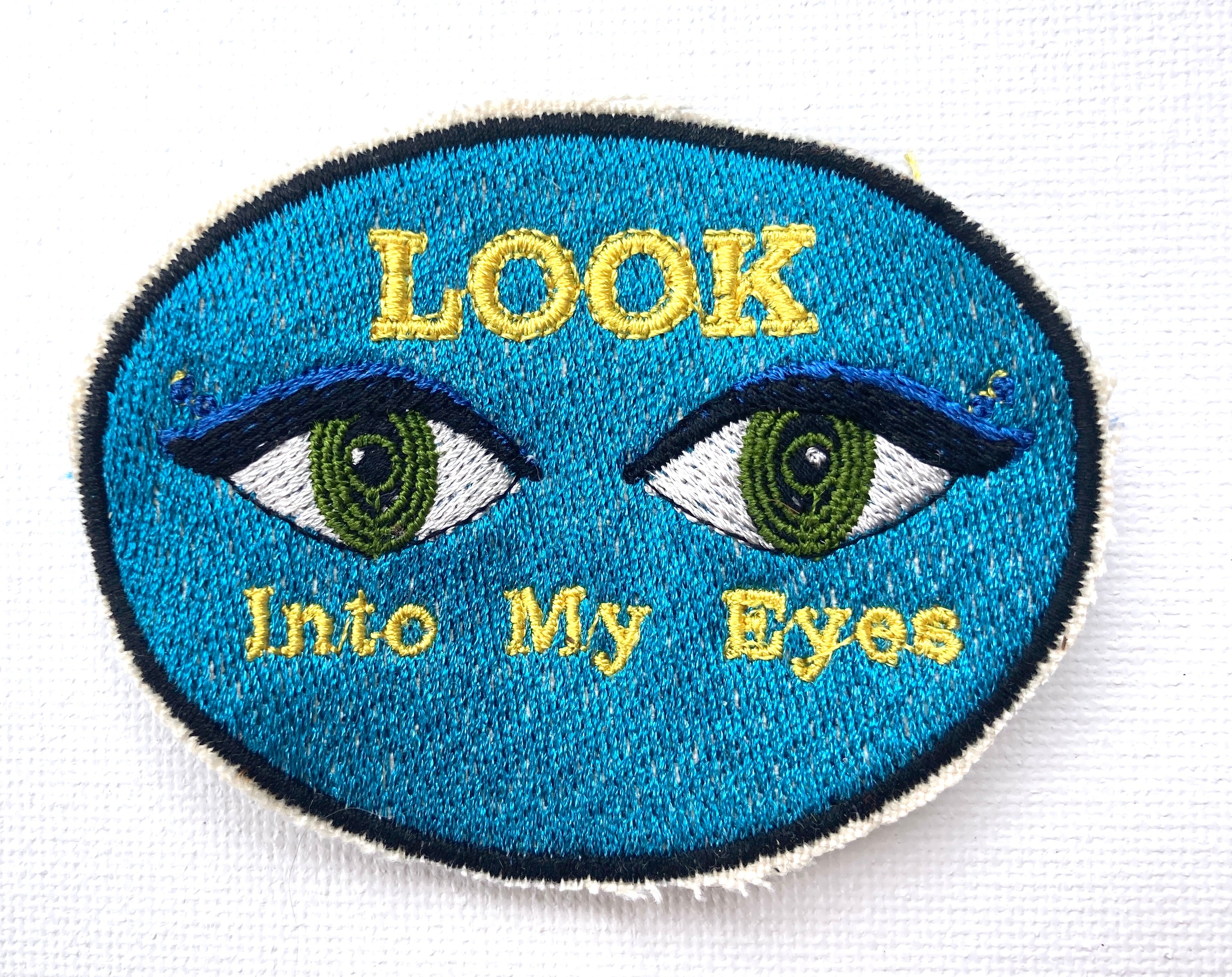 "Look Into My Eyes" Embroidered Patch