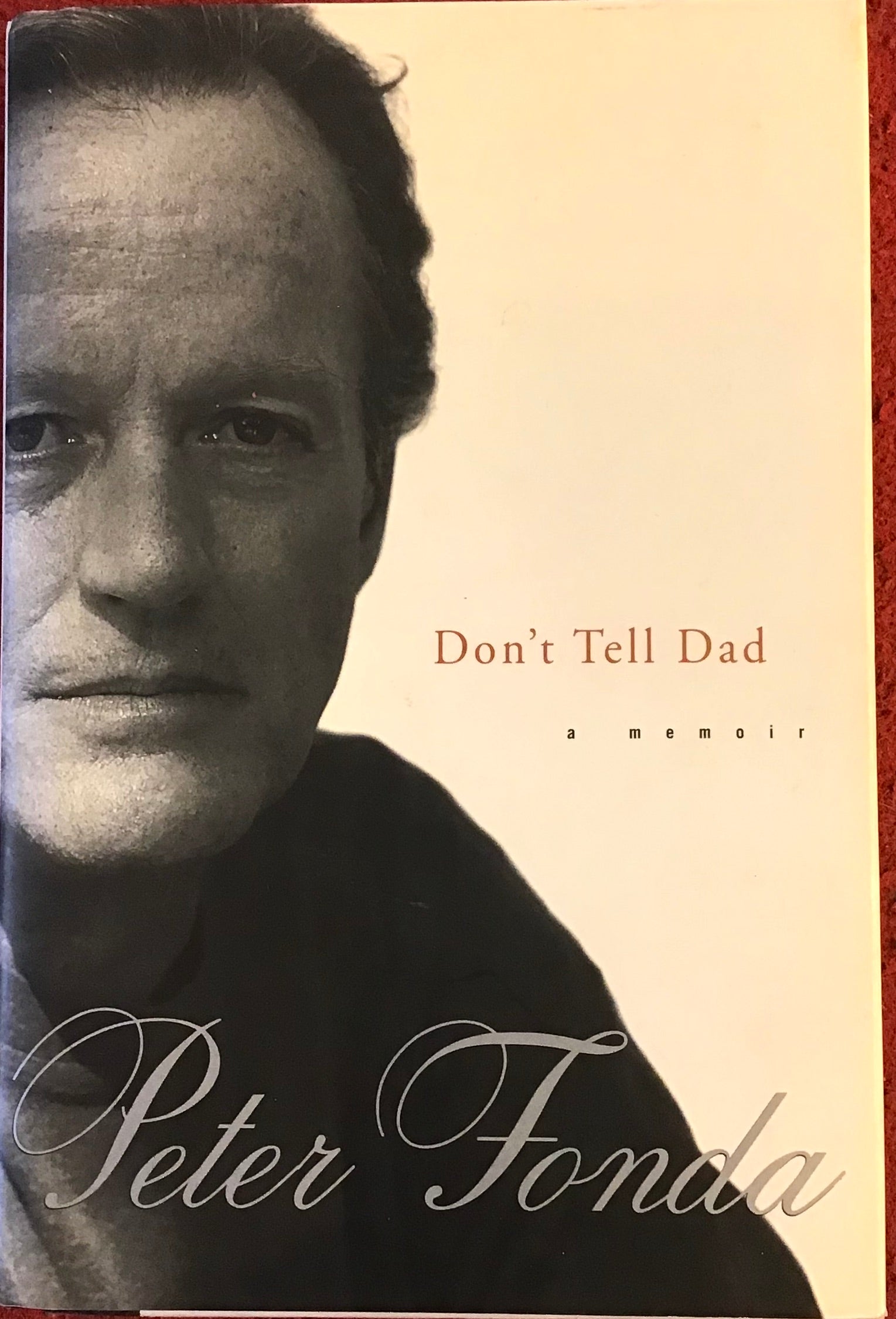 Don't Tell Dad, Peter Fonda, Hyperion, 1998. **SIGNED by Jane Fonda(!)**