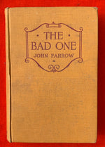 "The Bad One" By John Farrow First Edition 1930