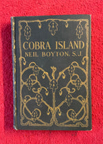 1922 "Cobra Island; a Catholic Scout's Adventures" by New Boyton, S.J.