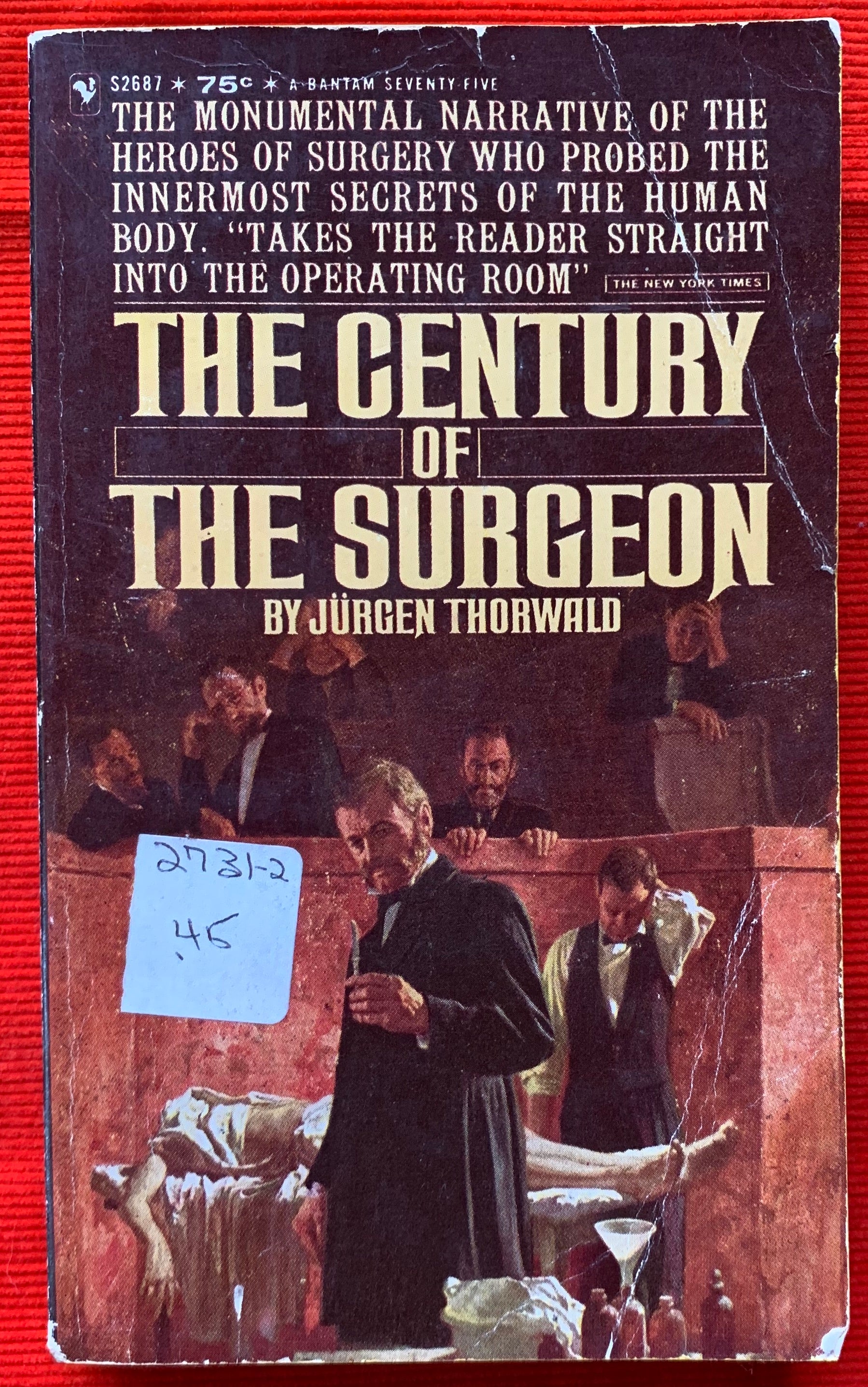 "The Century of the Surgeon" By Jurgen Thorwald