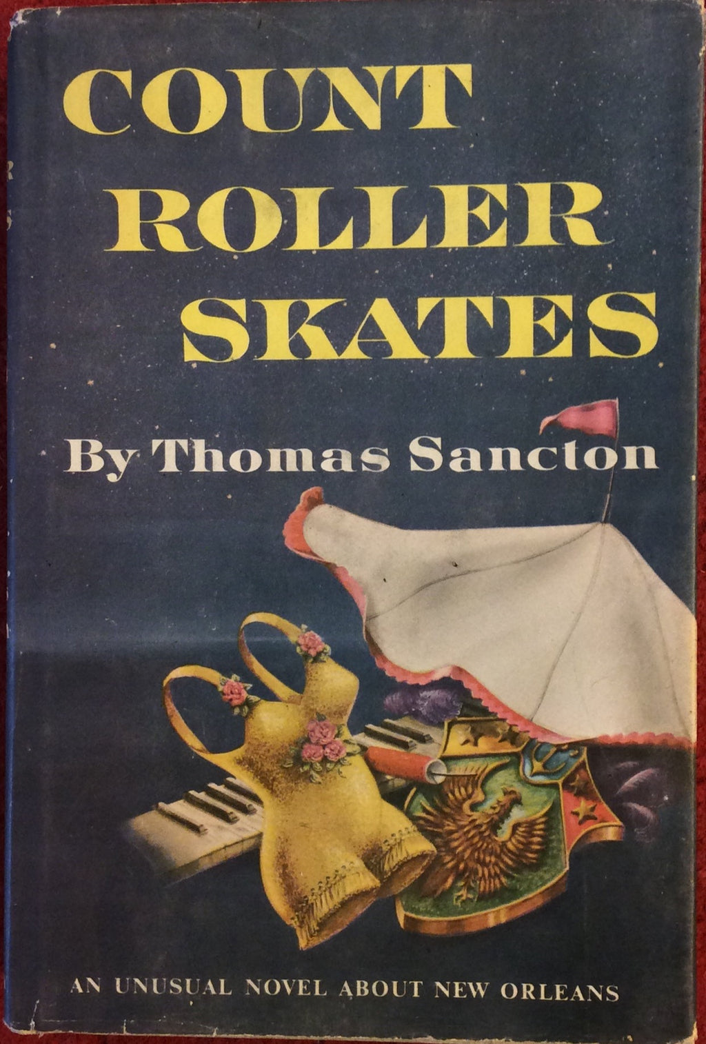 Count Roller Skates, Thomas Sancton, Doubleday, 1956*